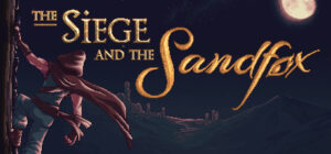 The Siege and the Sandfox　　攻略、レビュー、紹介、CG、イラスト